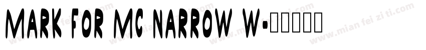 Mark For MC Narrow W字体转换